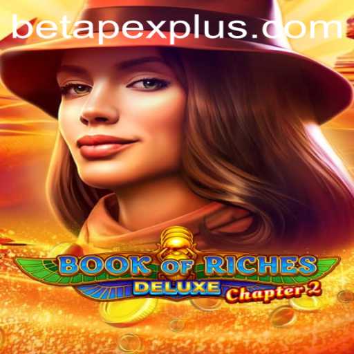Exploring 'Book of Riches Deluxe Chapter 2' with Apexplus: A Gaming Odyssey